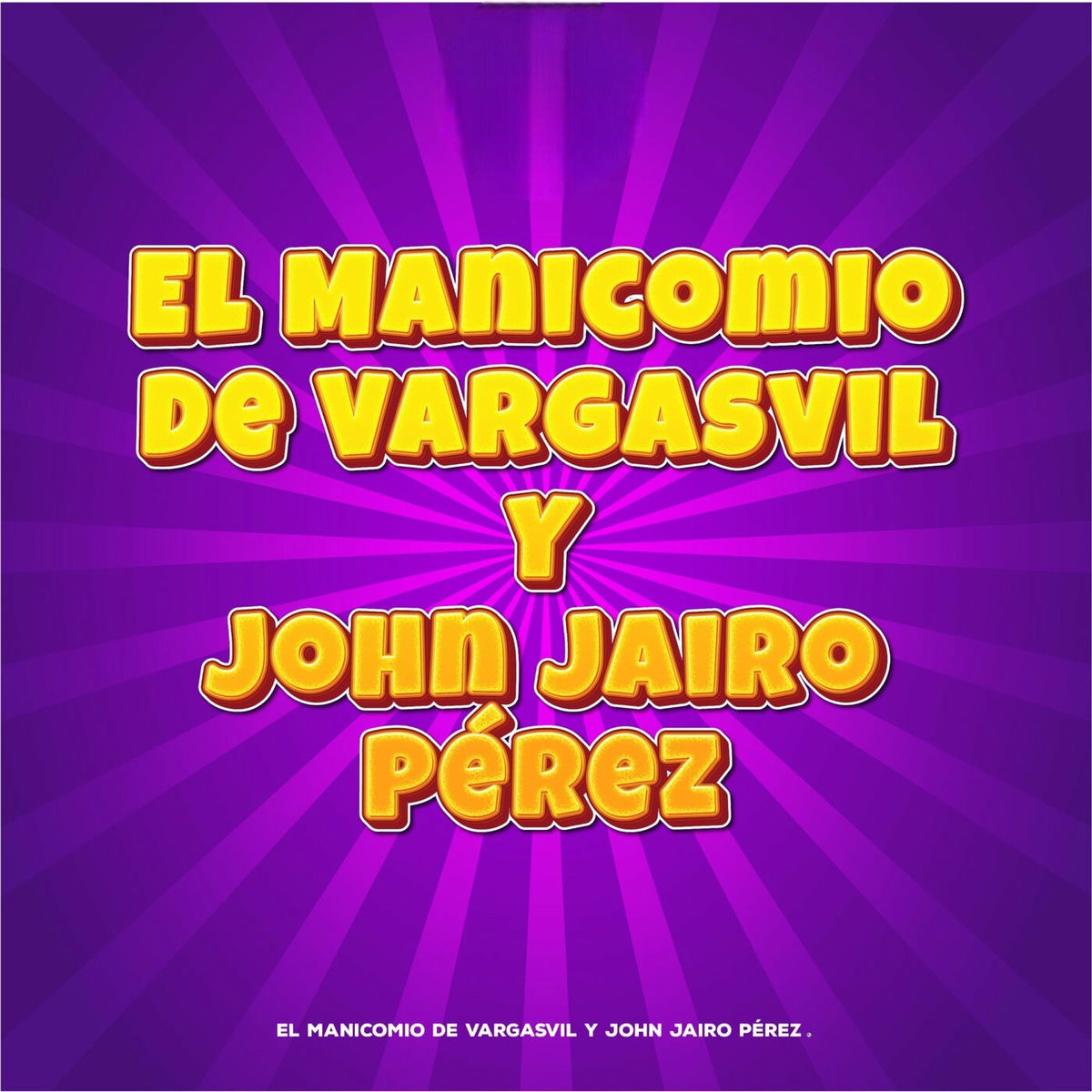 Album cover of El Manicomio de Vargasvil y John Jairo Pérez
