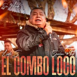 Cover of El Combo Loco: Sin Miedo Session #41 (Lado S) [En Vivo]
