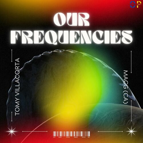  Tomy Villacorta - Our Frequencies (2024) 