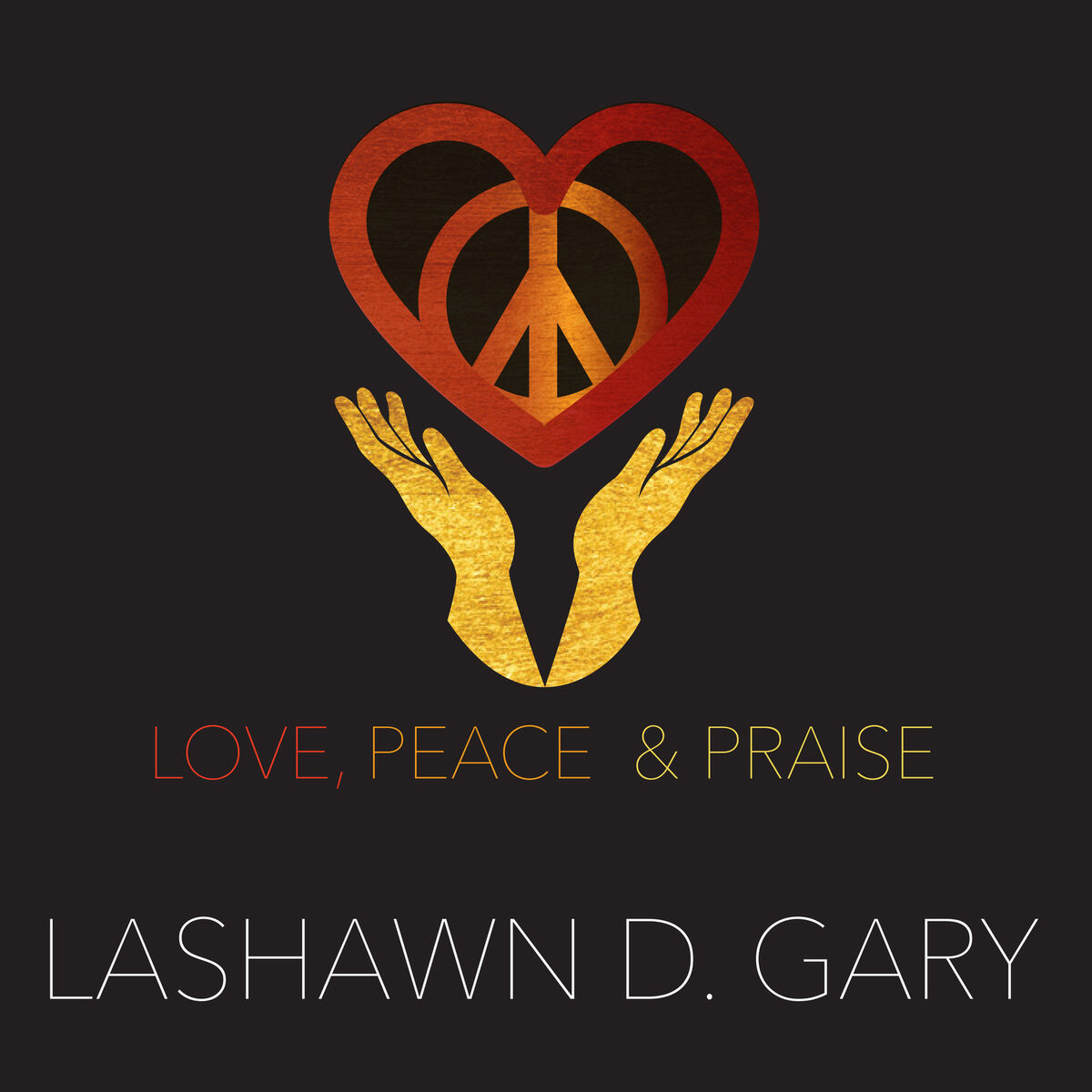 Album cover of Love, Peace & Praise (Radio Mix)