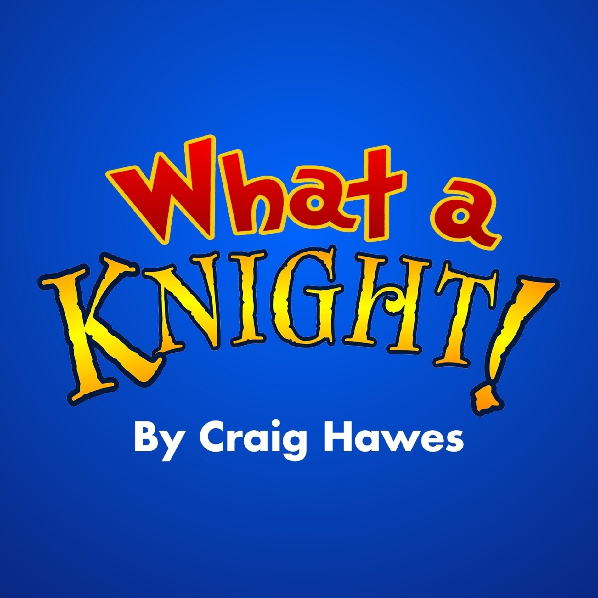 Album cover of What A Knight!