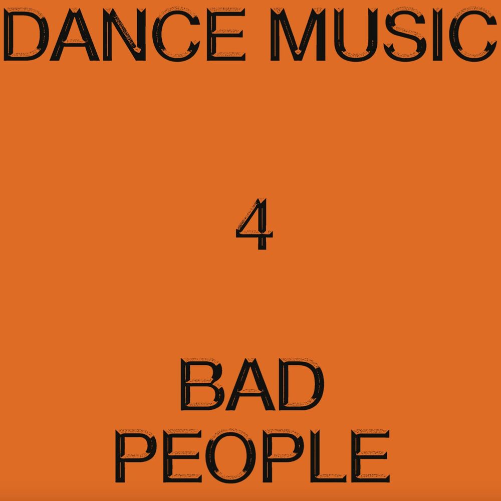 Picture of Dance Music 4 Bad People