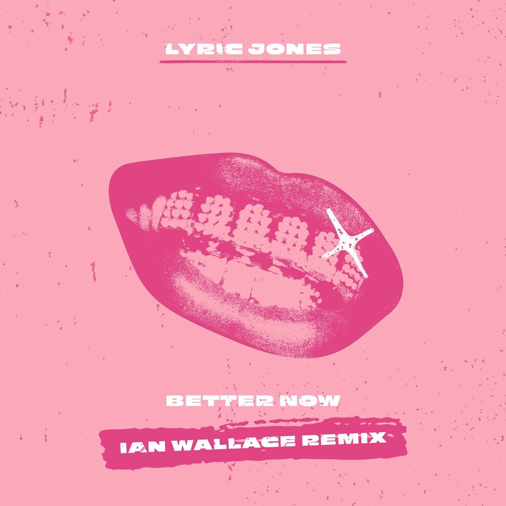 Picture of Better Now (Ian Wallace Remix)