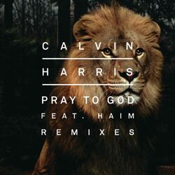 Cover of Pray to God (Remixes) (feat. HAIM)