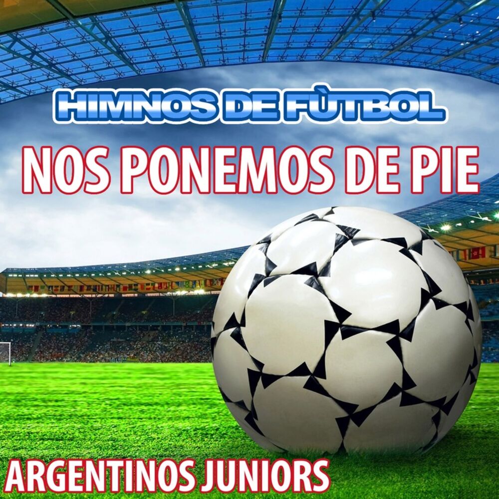 Picture of Nos Ponemos de Pie - Himno de Argentinos Juniors