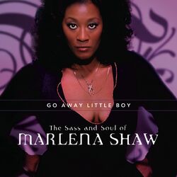 Cover of Go Away Little Boy: The Sass And Soul Of Marlena Shaw