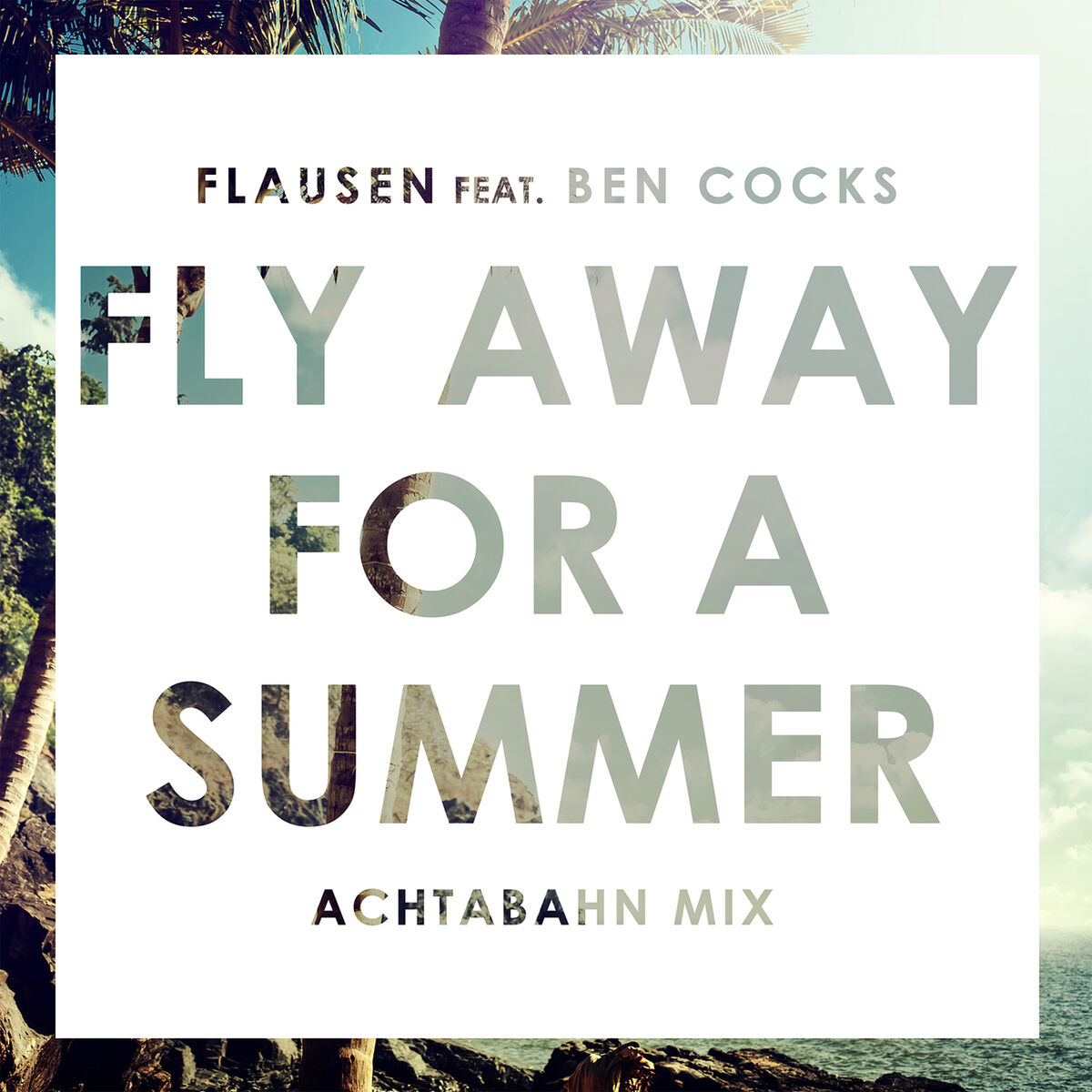 Album cover of Fly Away For A Summer (Achtabahn Mix)