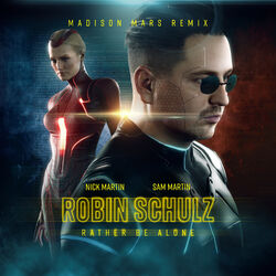 Cover of Rather Be Alone (feat. Nick Martin) (Madison Mars Remix)