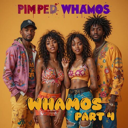  Pimped Whamos - Whamos (Part 4) (2025) 