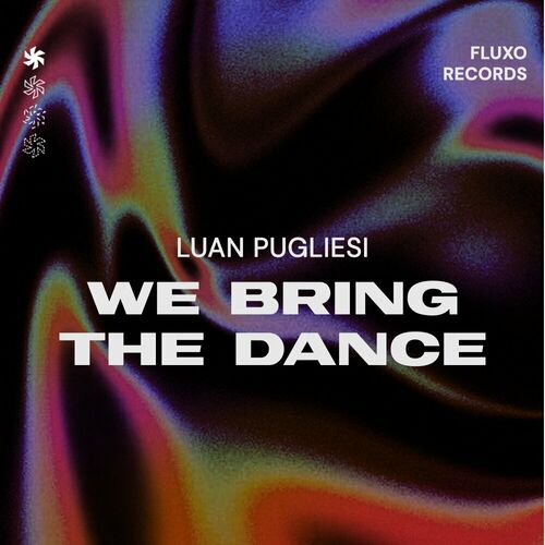 Luan Pugliesi - We Bring The Dance (2024)