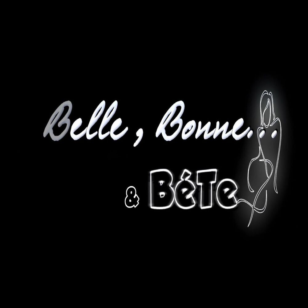 Picture of Belle, bonne & bête