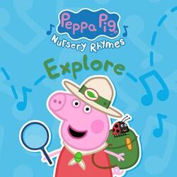 Cover of Peppa Pig Nursery Rhymes: Explore