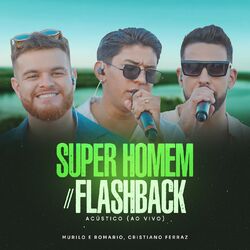 Cover of Super Homem / Flashback (Acústico, Ao Vivo)