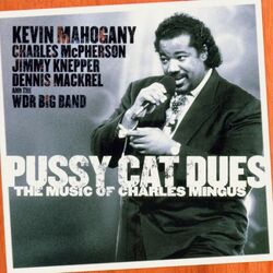Cover of Pu**y Cat Dues - The Music of Charles Mingus