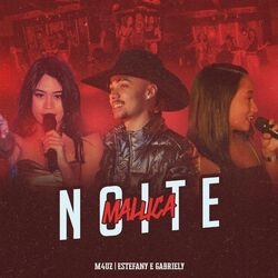 Cover of Noite Maluca (feat. Estefany e Gabriely)