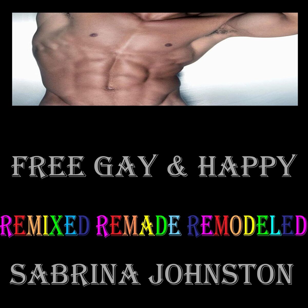 Album cover of Free Gay & Happy (Deep Throat Vocal)
