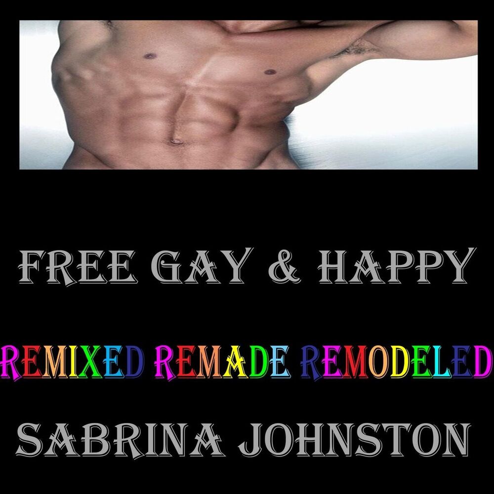 Picture of Free Gay & Happy (Remixed Remade Remodeled)