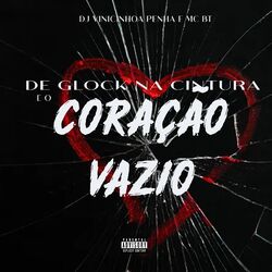 Cover of De Glock na Cintura e o Coração Vazio