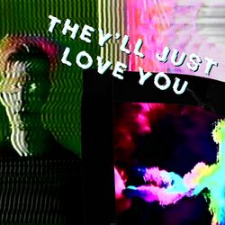 Cover of They'll Just Love You (feat. Poppy & Danny Elfman)