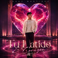 Tu Latido E&acute; Coraz&oacute;n