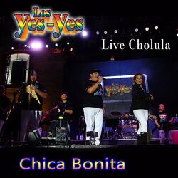 Cover of Chica Bonita (Live Cholula)