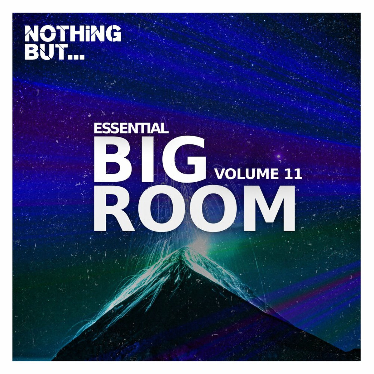 Album cover of Nothing But... Essential Big Room, Vol. 11