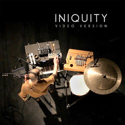 Cover of Iniquity (Video Version)