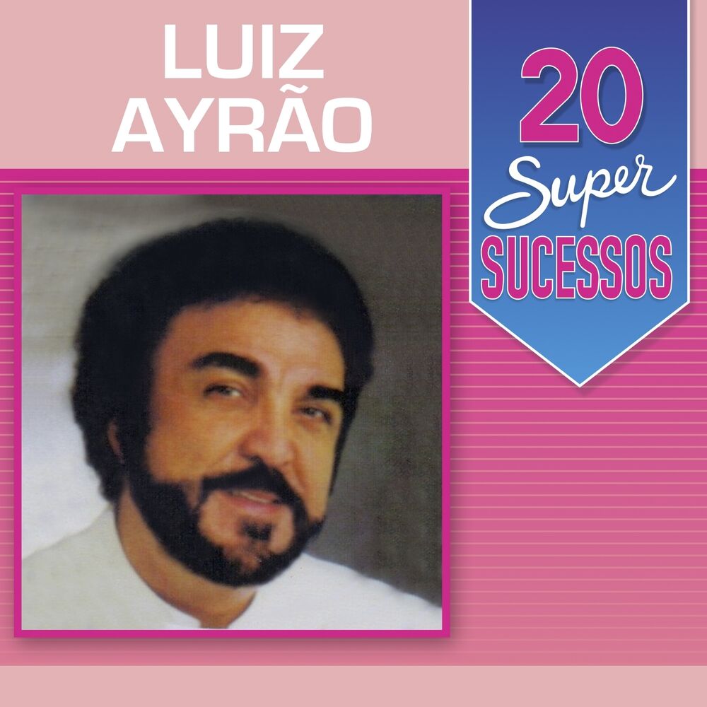 Picture of 20 Super Sucessos: Luiz Ayrão