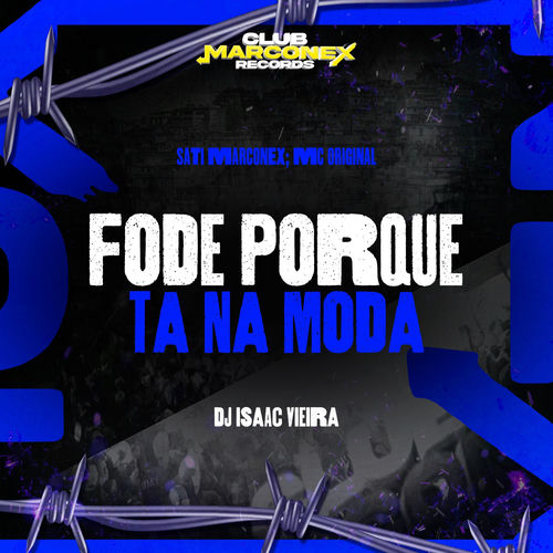 Fode Porque Ta na Moda