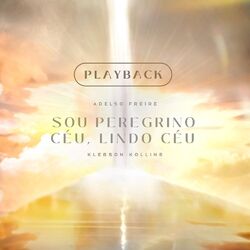 Cover of Sou Peregrino / Céu Lindo Céu (Playback)
