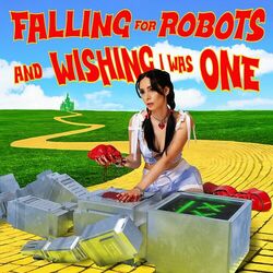 Cover of falling for robots and wishing i was one