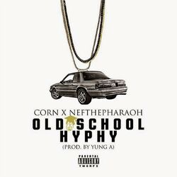 Cover of Old School Hyphy (feat. Nef the Pharaoh)