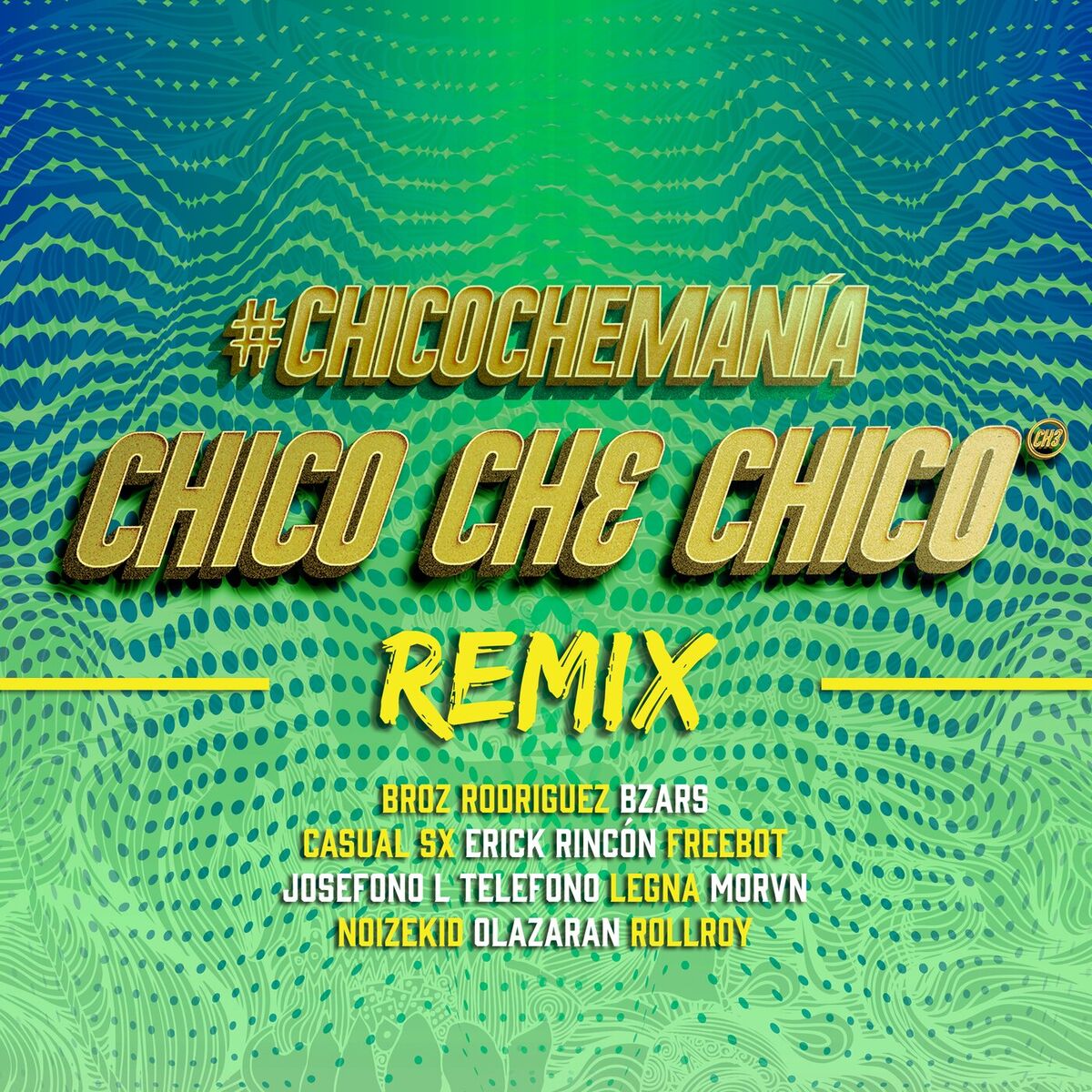 Album cover of #ChicoCheManía (Remix)