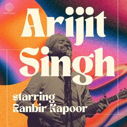 Cover of Best of Arijit Singh - Starring Ranbir Kapoor