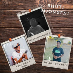 Bhuti Mjongeni (feat. Long Wama Inch & DeBoyThando)