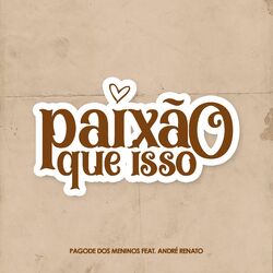 Cover of Paixão Que Isso