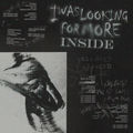 I WAS LOOKING FOR MORE INSIDE