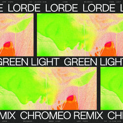 Cover of Green Light (Chromeo Remix)