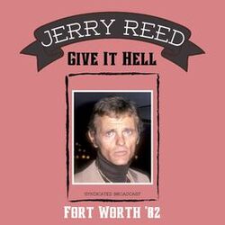 Give It Hell (Live Fort Worth '82)