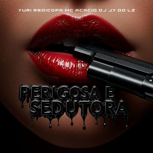 PERIGOSA E SEDUTORA
