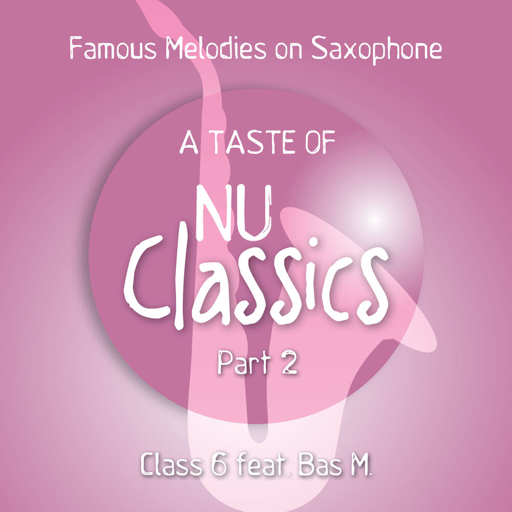 Picture of A Taste of Nu Classics, Pt. 2 (Famous Melodies on Sax)