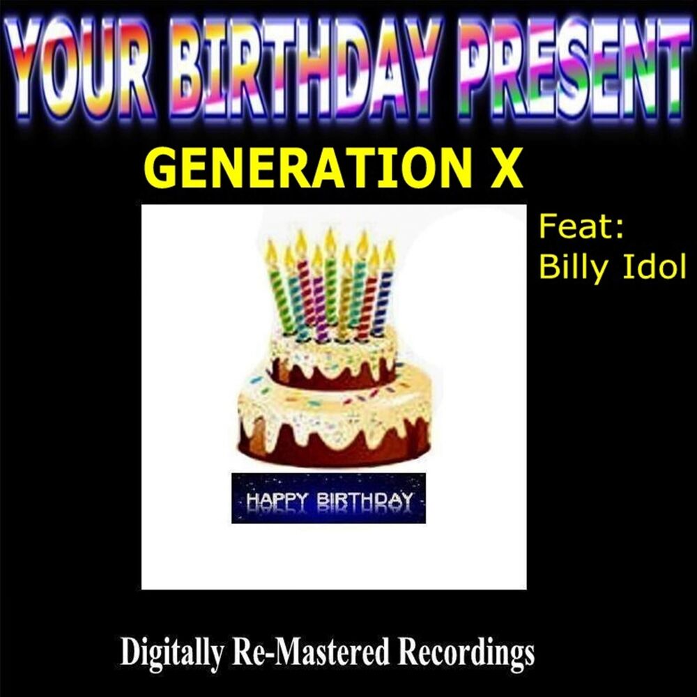 Picture of Your Birthday Present - Generation X
