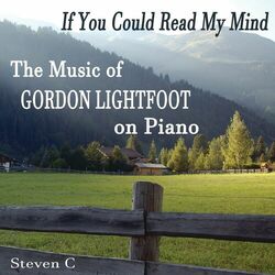 Cover of If You Could Read My Mind: The Music of Gordon Lightfoot on Piano
