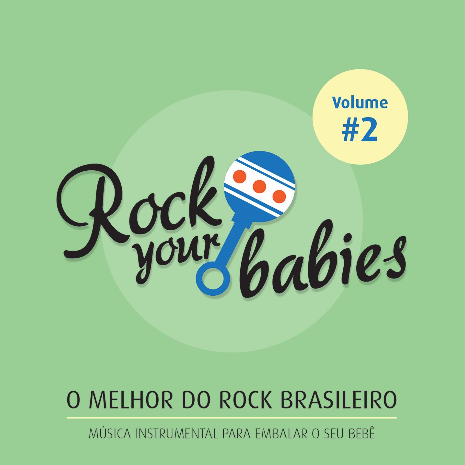 Album cover of Rock Your Babies: O Melhor do Rock Brasileiro, Vol. 2