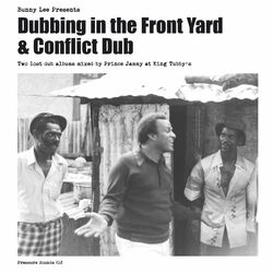Cover of Dubbing in the Front Yard & Conflict Dub