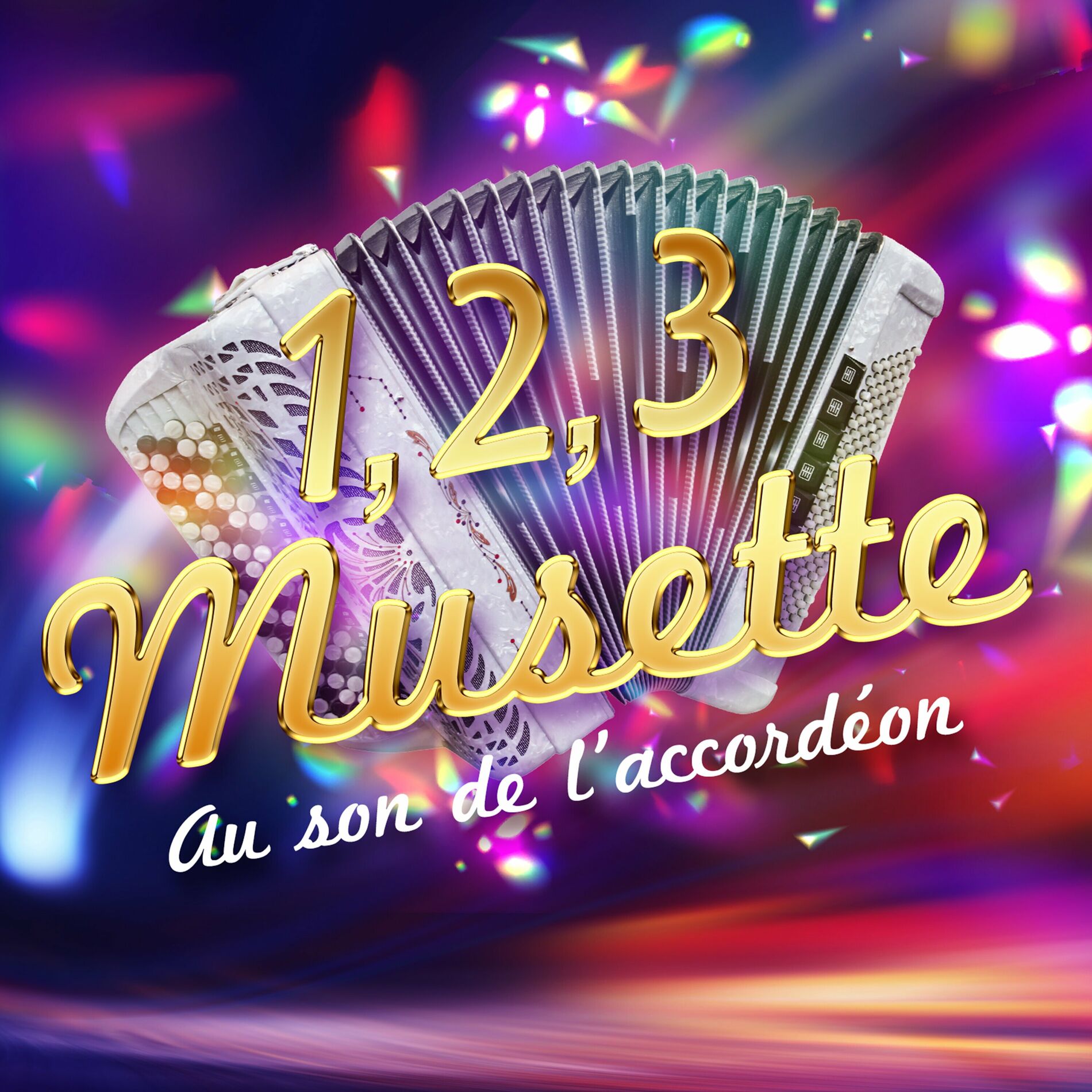 Album cover of 1, 2, 3 Musette : au son de l'accordéon