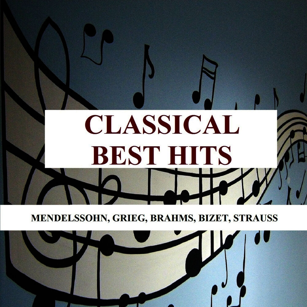 Picture of Classical Best Hits - Mendelssohn, Grieg, Brahms, Bizet, Strauss