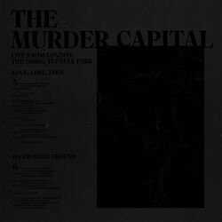 Cover of Love, Love, Love / On Twisted Ground - Live from London: The Dome, Tufnell Park