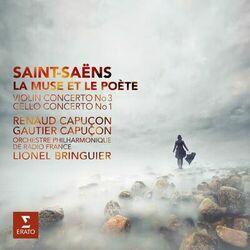 Cover of Saint-Saëns: La Muse et le Poète, Violin Concerto No. 3 & Cello Concerto No. 1