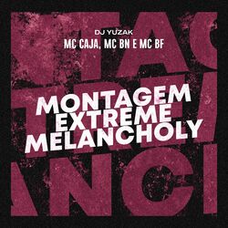 Cover of Montagem Extreme Melancholy